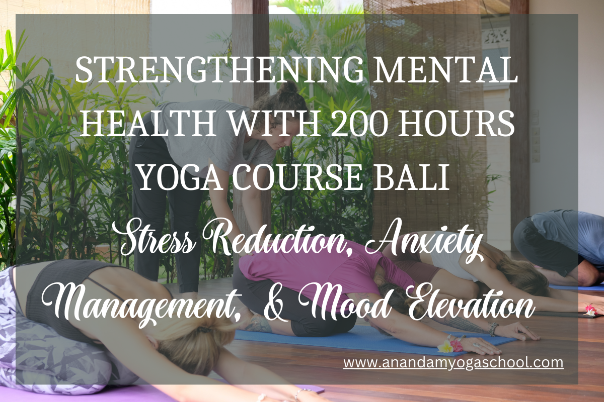 Strengthening Mental Health Through Yoga: The Transformative 200 h Yoga course Bali 